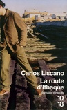Carlos Liscano - La route d'Ithaque.