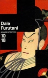 Dale Furutani - Dale Furutani Coffret en 3 volumes : Menaces sur le shogun ; Vengeance au palais de Jade ; La promesse du samouraï.