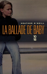 Heather O'Neill - La ballade de Baby.