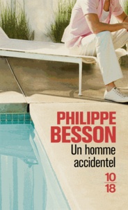 Philippe Besson - Un homme accidentel.