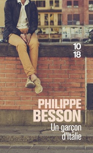 Philippe Besson - Un garçon d'Italie.
