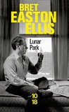 Bret Easton Ellis - Lunar Park.