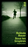 Belinda Bauer - Sous les bruyères.