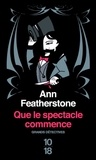 Ann Featherstone - Que le spectacle commence !.