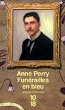 Anne Perry - Funérailles en bleu.