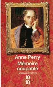 Anne Perry - Mémoire coupable.