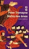 Peter Tremayne - Maître des âmes.