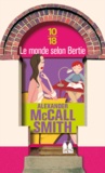 Alexander McCall Smith - Le monde selon Bertie.