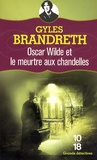 Gyles Brandreth - Oscar Wilde et le meurtre aux chandelles.