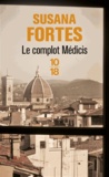 Susana Fortes - Le complot Médicis.