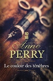 Anne Perry - Le couloir des ténèbres.