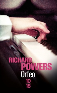 Richard Powers - Orfeo.