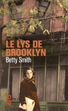 Betty Smith - Le lys de Brooklyn.