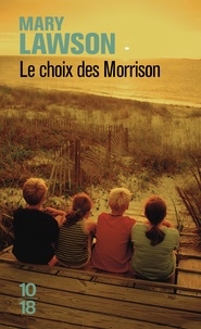 Mary Lawson - Le choix des Morrison.