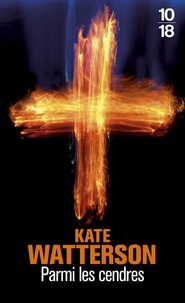 Kate Watterson - Parmi les cendres.