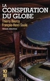 Thierry Bourcy et François-Henri Soulié - La conspiration du globe.