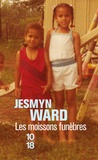 Jesmyn Ward - Les moissons funèbres.