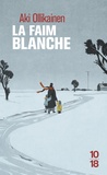 Aki Ollikainen - La faim blanche.