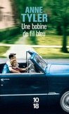 Anne Tyler - Une bobine de fil bleu.