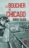 Robert Bloch - Le boucher de Chicago.