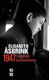 Elisabeth Asbrink - 1947 : l'année où tout commença.