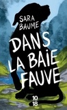 Sara Baume - Dans la baie fauve.