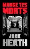 Jack Heath - Mange tes morts.