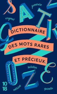  10/18 - Dictionnaire des mots rares et précieux.