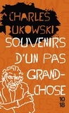 Charles Bukowski - Souvenirs d'un pas grand-chose.