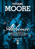Viviane Moore - Alchimie  : Alchimie - La femme sans tête ; L'homme au masque de verre ; Le souffleur de cendres ; Le fils de la Lune.