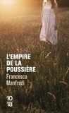 Francesca Manfredi - L'empire de la poussière.