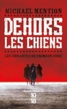 Michaël Mention - Les errances de Crimson Dyke Tome 1 : Dehors les chiens.