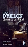 Jean d' Aillon - L'énigme du clos Mazarin - Une enquête de Louis Fronzac.