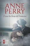 Anne Perry - Une enquête d'Elena Standish  : Dans les bras de l'ennemi.