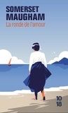 William Somerset Maugham - La ronde de l'amour.