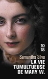 Samantha Silva - La vie tumultueuse de Mary W..