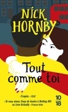 Nick Hornby - Tout comme toi.