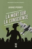 Anne Perry - Une enquête d'Elena Standish  : La mort sur la conscience.