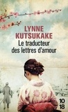 Lynne Kutsukake - Le traducteur des lettres d'amour.