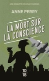 Anne Perry - La mort sur la conscience (poche).