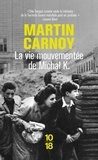 Martin Carnoy - La Vie mouvementée de Michal K..