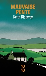 Keith Ridgway - Mauvaise pente.