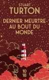 Stuart Turton - Dernier meurtre au bout du monde.