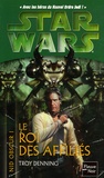 Troy Denning - Star Wars, Nid Obscur Tome 1 : Le Roi des Affiliés.