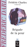 Frédéric Charles et Frédéric Dard - Brigade De La Peur.