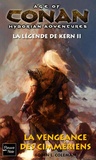 Loren Coleman - Age of Conan  : La légende de Kern - Tome 2, La vengeance des Cimmériens.