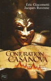 Eric Giacometti et Jacques Ravenne - Conjuration Casanova.
