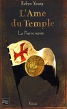 Robyn Young - L'Ame du Temple Tome 2 : La pierre noire.