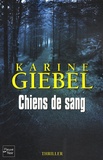 Karine Giebel - Chiens de sang.