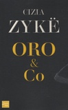 Cizia Zykë - Oro & Co.